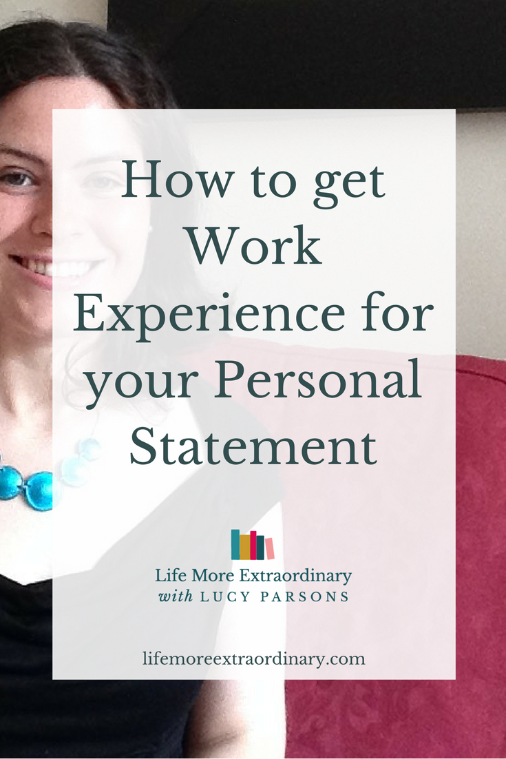 You've worked out what you want to study at university. Now you're faced with the prospect of writing your personal statement. Learn how to get work experience to write about on your personal statement.