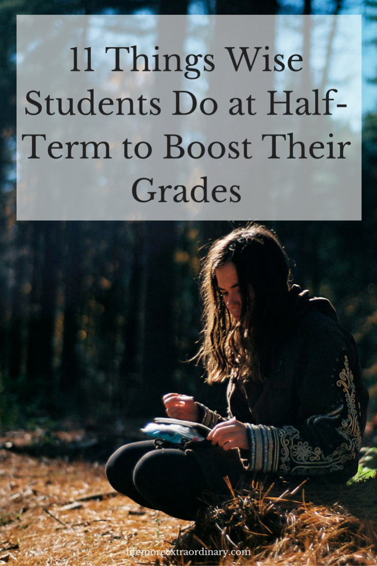 11 things wise students do at half-term to boost their grades #studytips #halfterm