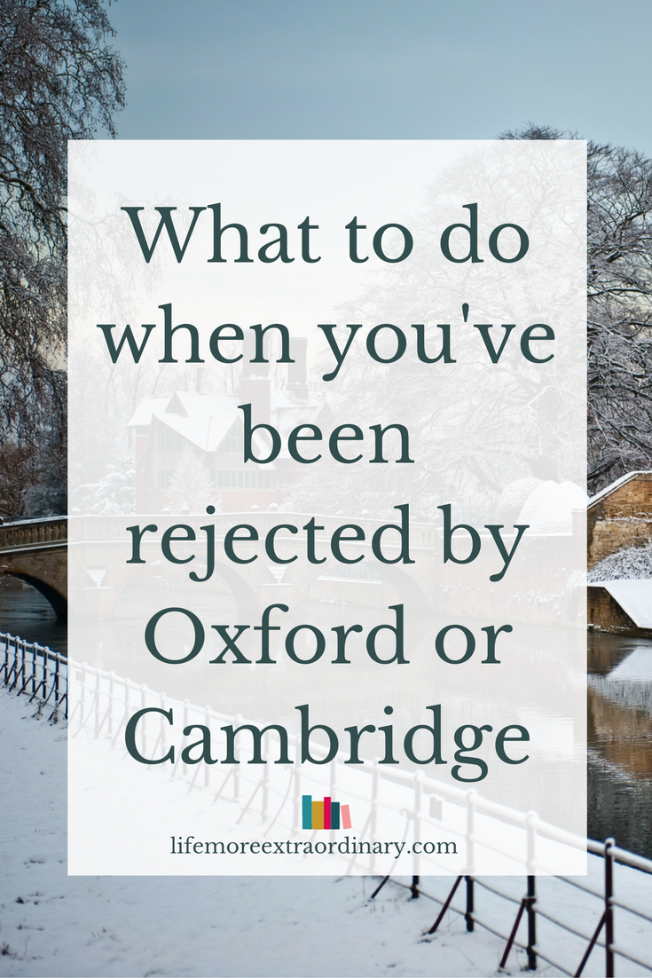 What to do when you're rejected by Oxford or Cambridge #oxbridge #cambridgeuniverstiy #oxforduniversity