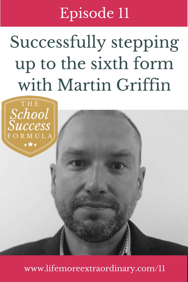 Successfully stepping up to the sixth form with Martin Griffin | The transition from GCSE to A Level is rarely straightforward. In this episode of The School Success Formula Martin Griffin (and former head of sixth form and a teacher with 20 years of experience) discuss how to make it smoother and more successful. Click through to listen. #ALevel #sixthform #revision