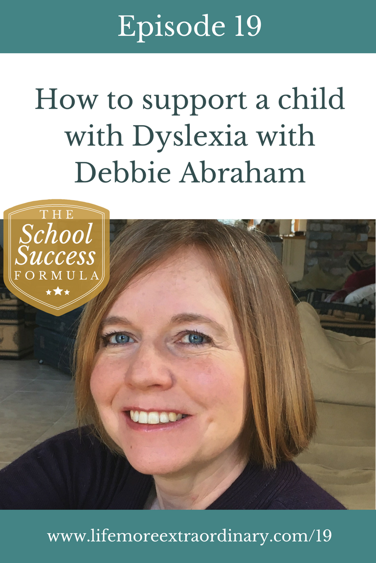 How to support a child with Dyslexia | In this episode of The School Success Formula Debbie Abraham, a specialist dyslexia tutor, answers this questions: what is dyslexia? What are the signs that your child might be dyslexic? How should I support my dyslexic child? #dyslexia #parenting #education