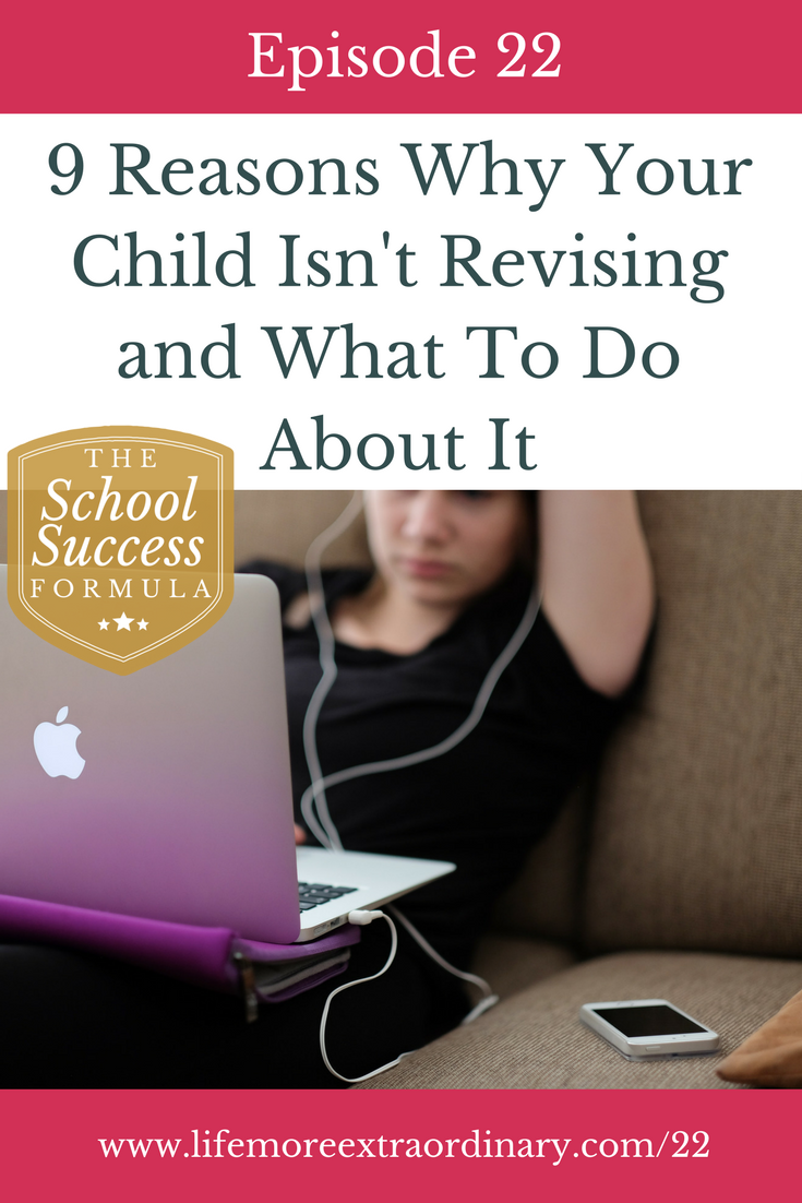 9 Reasons Why Your Child Isn't Revising and What To Do About It | Has your child got exams coming up and they're driving you crazy because they just won't start revising? In this episode of The School Success Formula I give you nine reasons why they might not be revising and tell you how to get them going. #parenting #revision