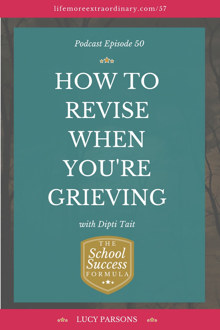 Every year, students or parents very sadly contact me to ask how to revise for exams and do their very best alongside grief. In this podcast episode we uncover the grieving process, and how you can use grief to help you and not hinder you. Grief has an unpredictable nature, but through the power of emotional intelligence we learn how to be kind to ourselves and that “it’s okay to not be okay”.