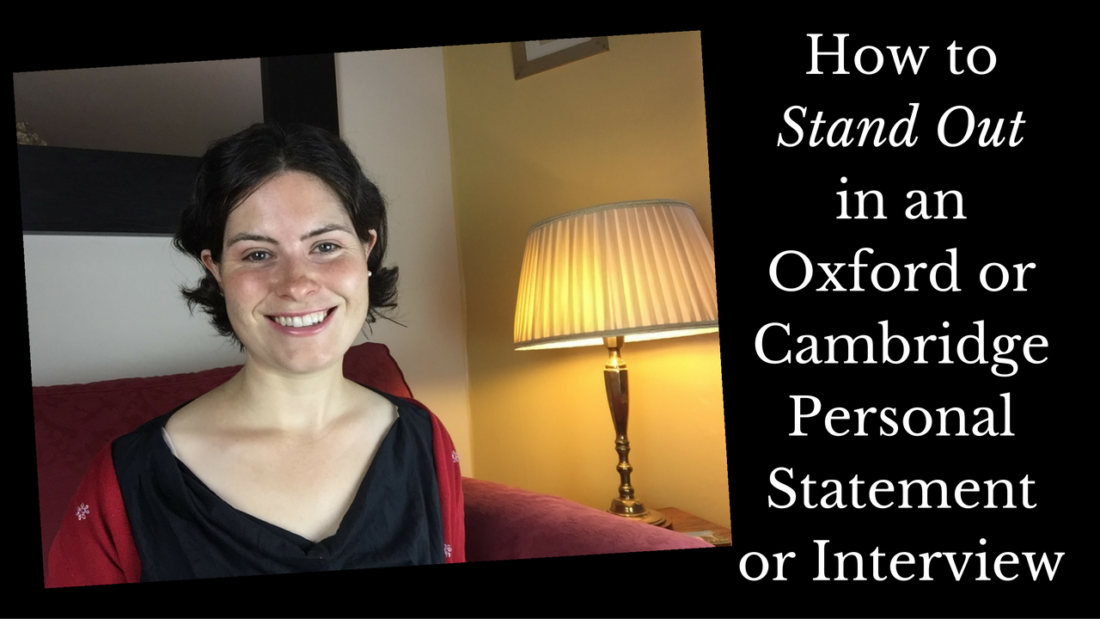 How to Stand Out in an Oxford or Cambridge Personal Statement or Interview