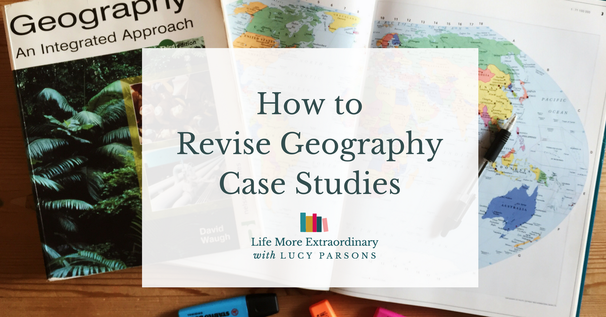 How to revise geography case studies