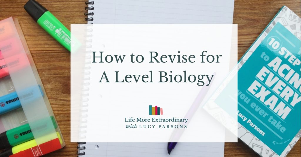How to Revise for A Level Biology