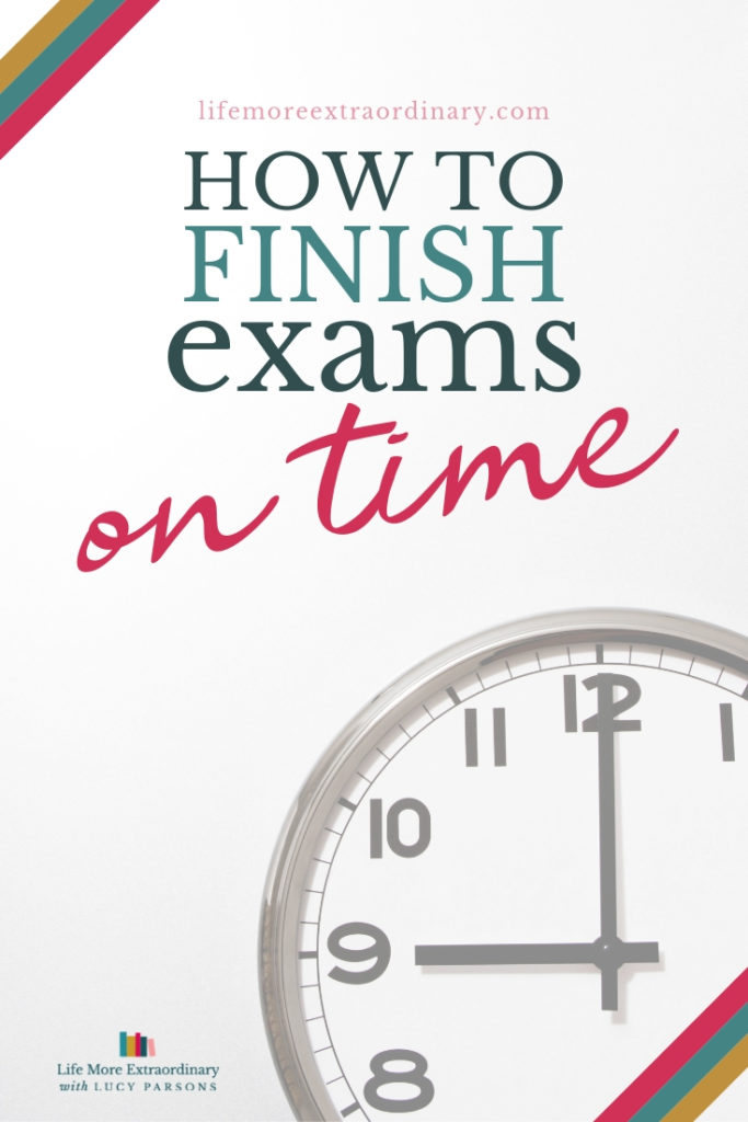 How to finish exams on time perfect your exam technique