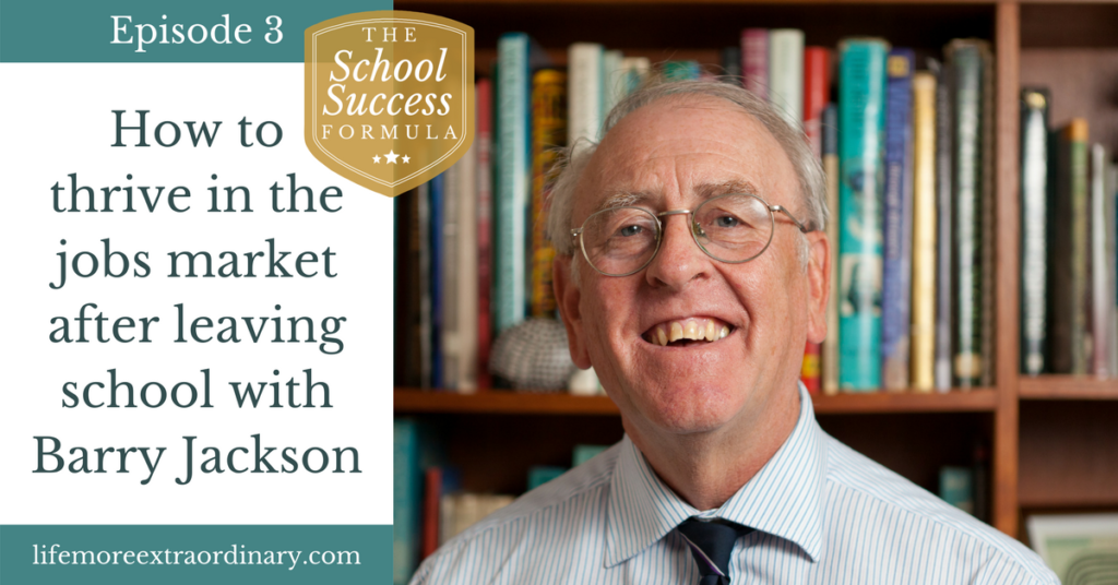 How to thrive in the jobs market after leaving school with Barry Jackson