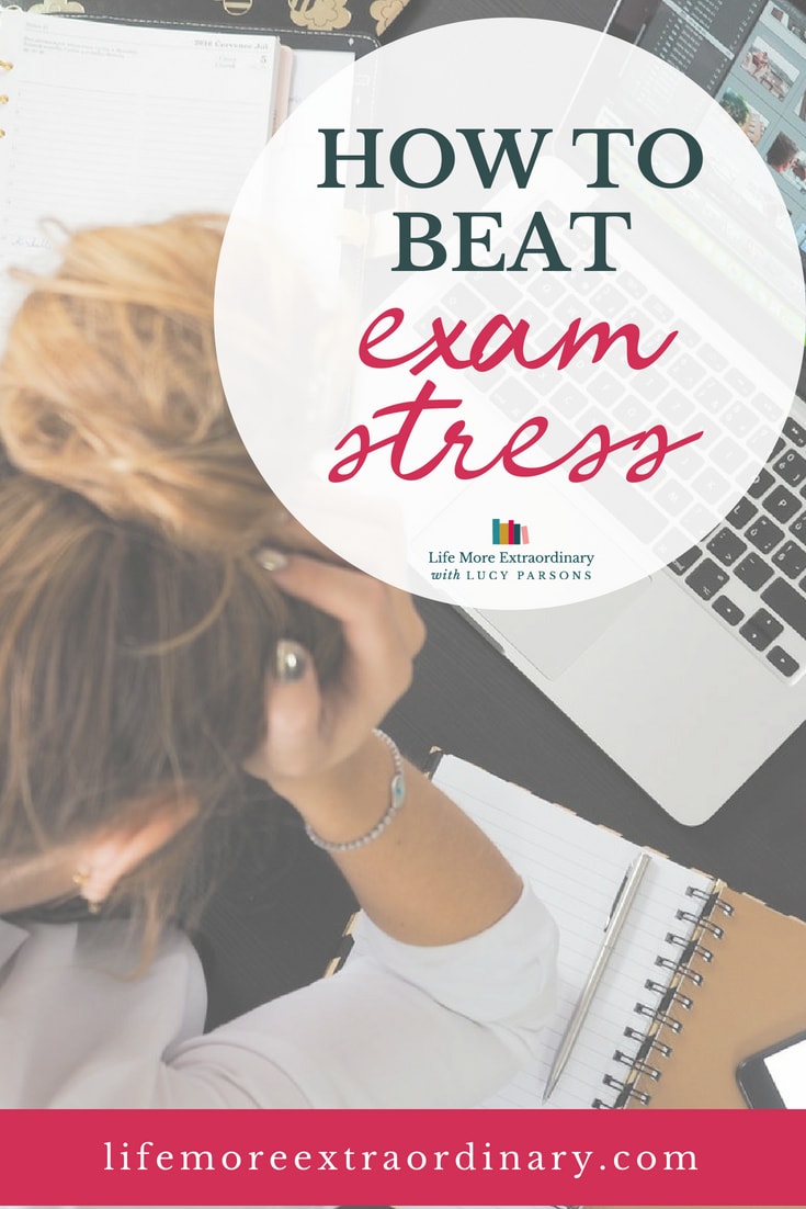 How to beat exam stress - advice and techniques to avoid getting stressed during exams