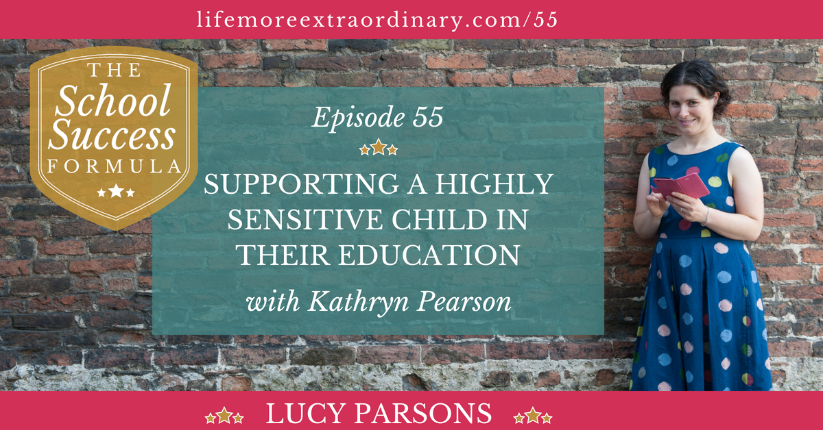 supporting a highly sensitive child in their education with Kathryn Pearson