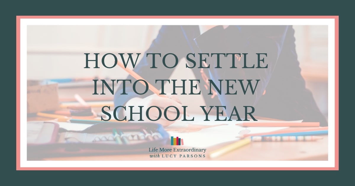 how to settle into the new school year