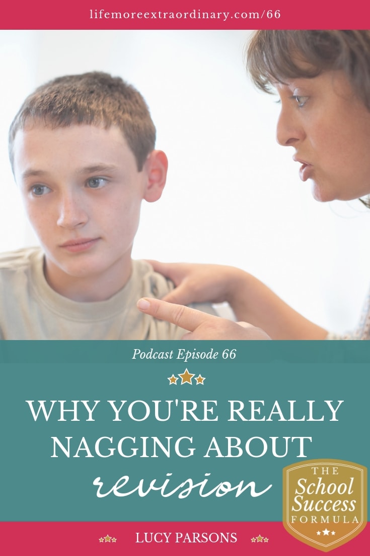 Do you find yourself nagging your child about how much revision they're doing? Find out why this is, and what you can do about it in this episode of The School Success Formula Podcast #studyskills #parenting #revision #teens