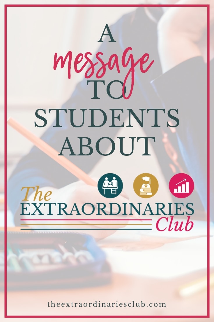 A message to students about joining The Extraordinaries Club - learn how to study efficiently and effectively so that you CAN get the top grades in your GCSEs and A Levels #studytips #revisiontips #studyskills